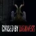 Chased by Darkness
