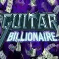 Guitar Billionaire吉他亿万富翁steam