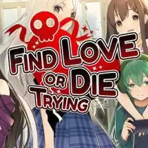 Find Love or Die Trying