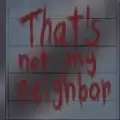 That's not my neighbor