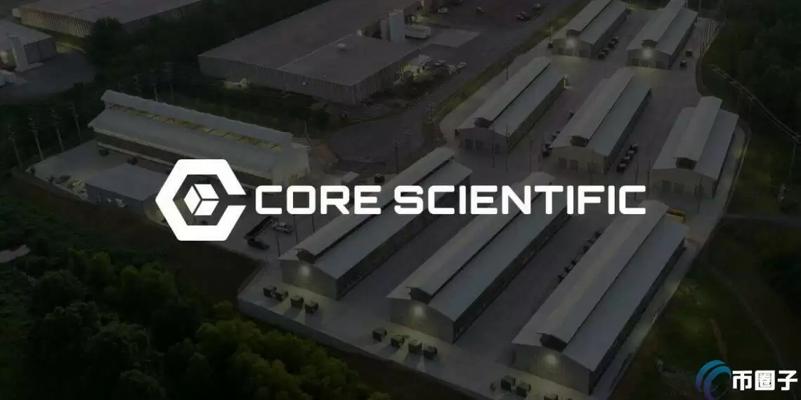比特币矿商Core Scientific签下20亿美元额外运算合约!股价狂飙18%