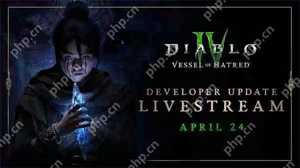 《暗黑破坏神4》4月25举行开发者直播 公布S8赛季细节