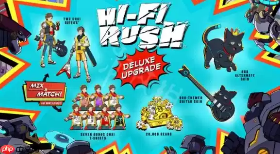 HiFirush豪华版有什么-HiFi rush豪华版内容介绍