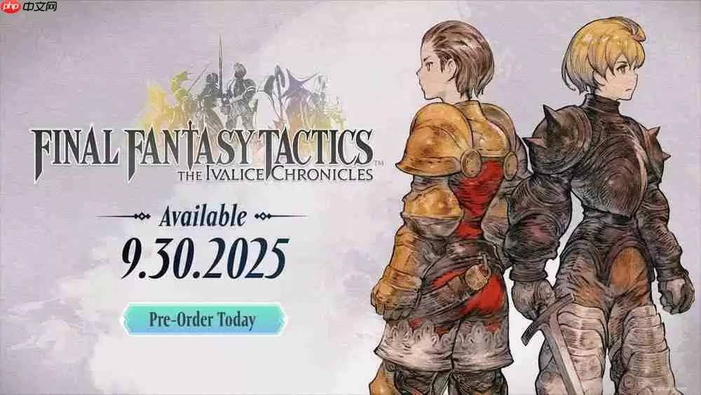 《Final Fantasy 战略版:伊瓦利斯编年史(狮子战争)》将于2025年9月30日推出