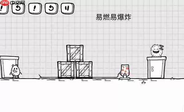 茶叶蛋大冒险易燃易爆炸关卡怎么过-茶叶蛋大冒险易燃易爆炸关卡通关图文攻略