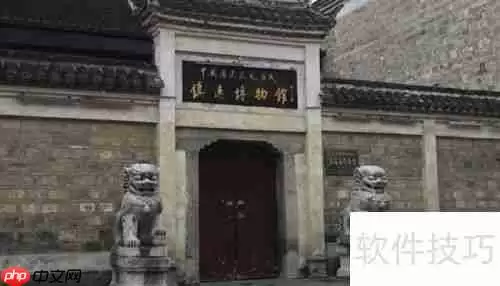 镇远古镇游玩攻略：领略古城魅力