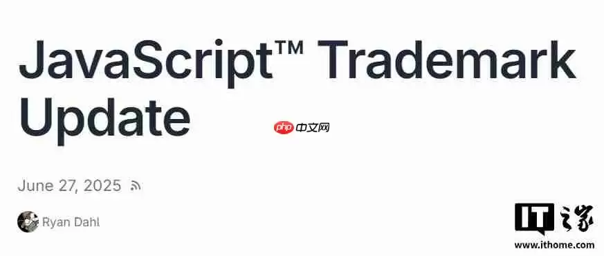 甲骨文手持 JavaScript 引众怒：商标撤销申请被驳回，网友建议将语言改名 WebScript