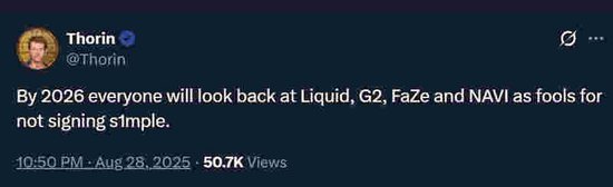 Thorin：Liquid、G2、FaZe与NAVI未签s1mple恐成重大失误