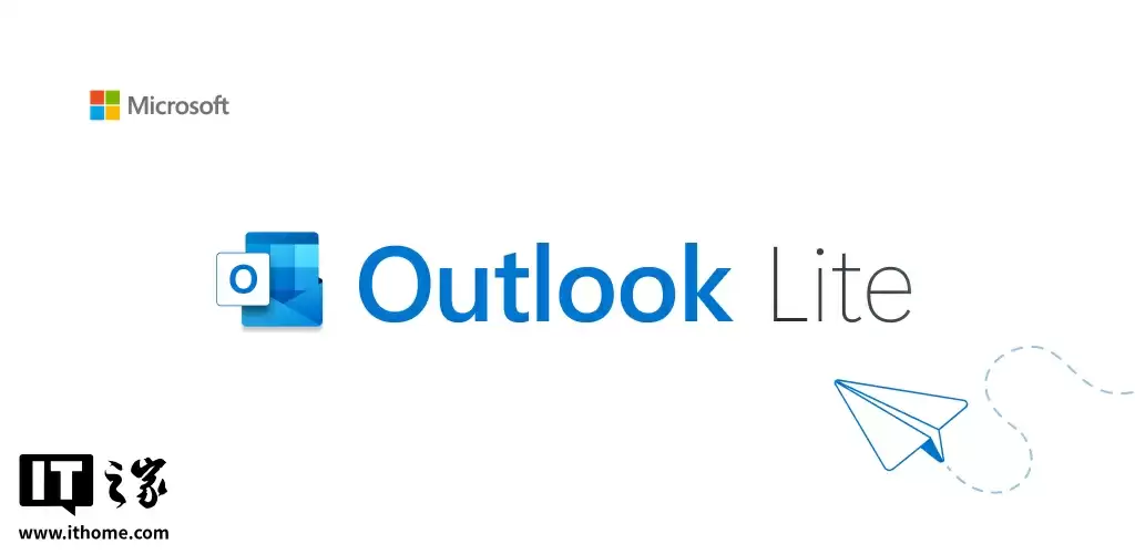 微软宣布将停用轻量版 Outlook Lite 应用,建议用户迁移至主应用