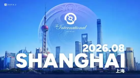 2026年DOTA2国际邀请赛（Ti15）将于上海举行
