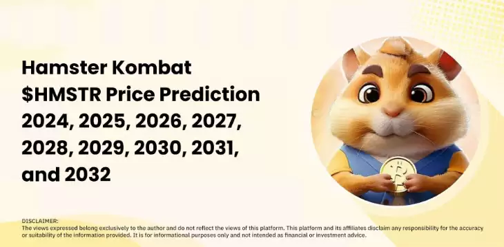 仓鼠格斗 $HMSTR 长期价格预测（2025 - 2030）
