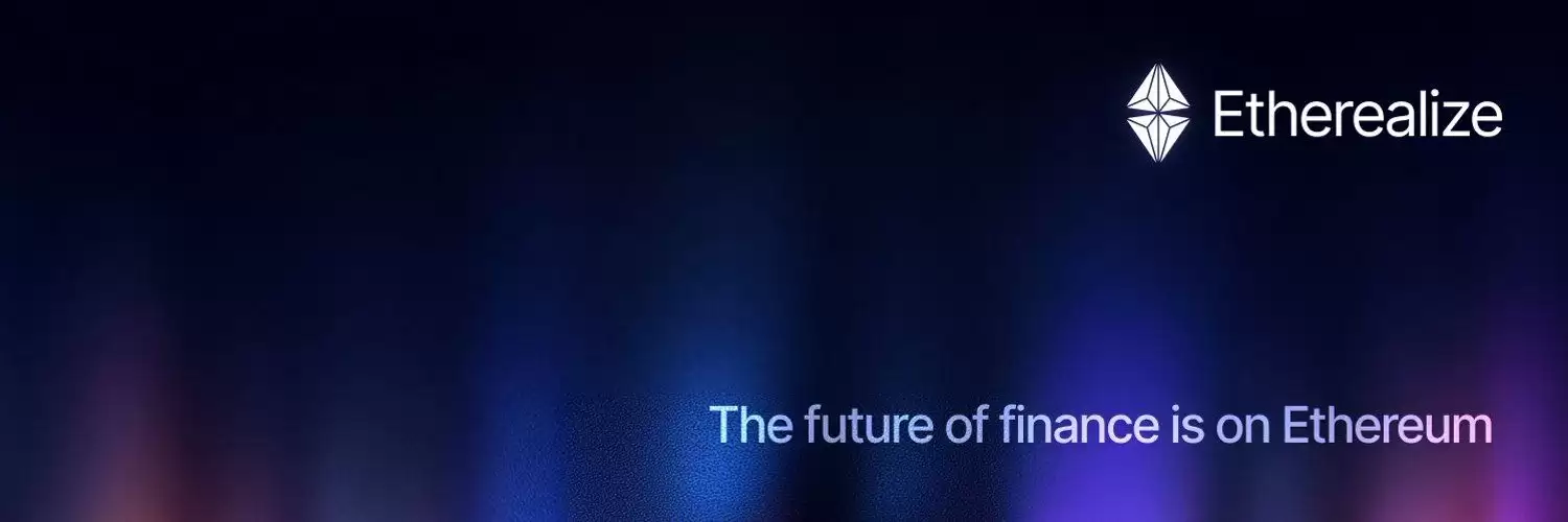 Etherealize是什么？未来发展趋势与展望