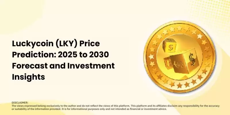 Luckycoin(LKY)币价格预测:2025至2030年预测和投资见解