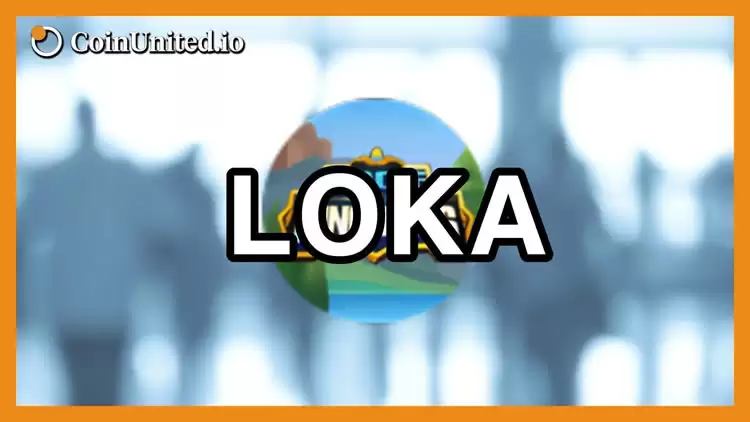 LOKA币能涨到100美元吗?该如何获得LOKA币?