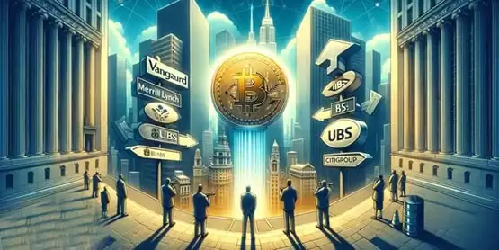 Vanguard拒绝提供比特币现货ETF！美林证券观望 瑞银和花旗部分开放