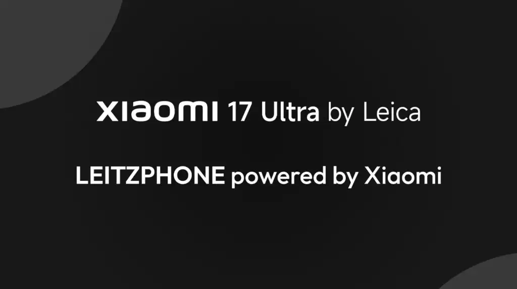 消息称小米 17 Ultra 徕卡特别版手机启用双品牌，海外市场名为 Leitzphone