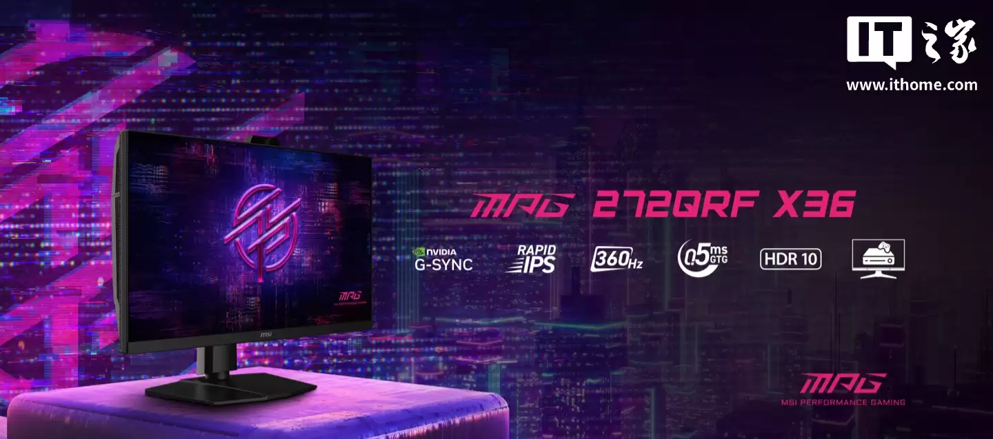 微星 CES 2026 推出“MPG 272QRF X36”27 英寸 2K 360Hz 显示器:配光线传感器、搭英伟达 G-SYNC 技术