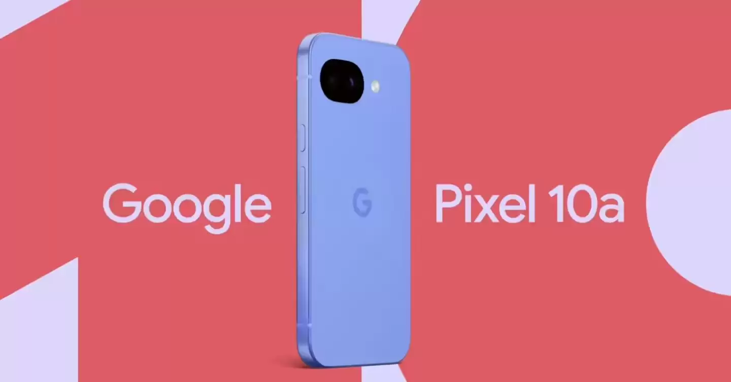 谷歌Pixel 10a手机官宣2月18日上市：背面摄像模组与机身齐平、有望提供薰衣草草 / 浆果色等配色