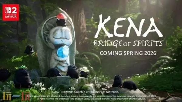 《凯那:灵魂之桥》Switch2版将于今年春季推出