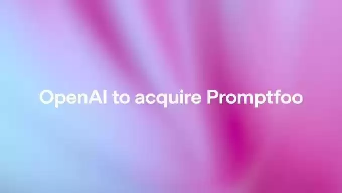 OpenAI宣布正收购AI安全平台Promptfoo