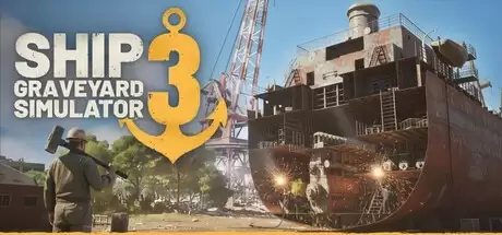 船舶墓地模拟器3开启测试招募:虚幻5打造写实拆船经营新作