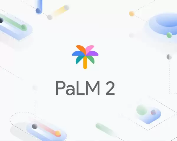 PaLM 2-Google的下一代大语言模型