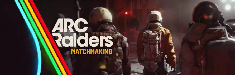 《Arc Raiders》官方解释游戏匹配系统改善 强调公平性与趣味性
