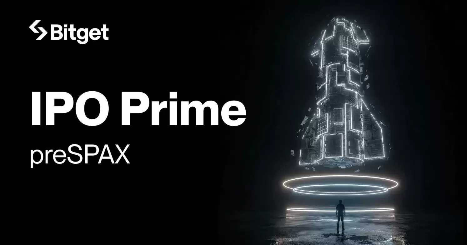 Bitget IPO Prime推出preSPAX空投!该怎么参加?