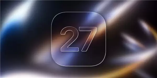 苹果iOS 27公测版最快下周发布！升级教程收好：iPhone 11以上都能体验