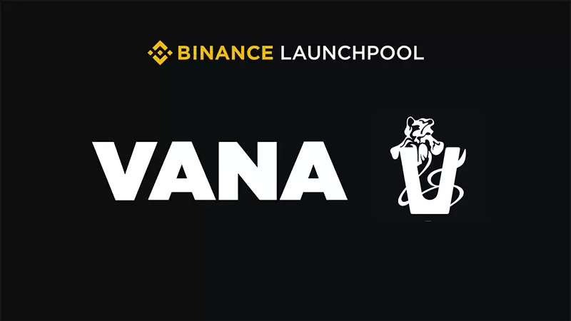 币安最新 Launchpool 项目 瓦娜Vana (VANA)项目介绍