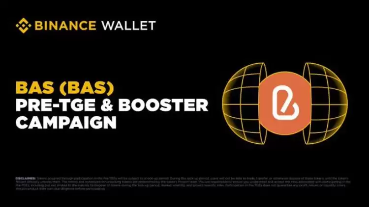 一张图看懂币安独家 BAS 预售(Pre-TGE)和币安 Wallet Booster 活动