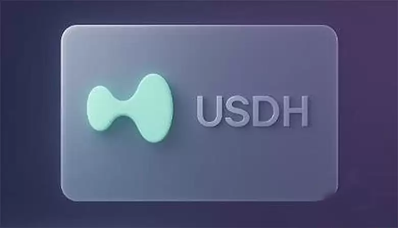 什么是USDH稳定币?为什么Hyperliquid要推出钱SDH币?