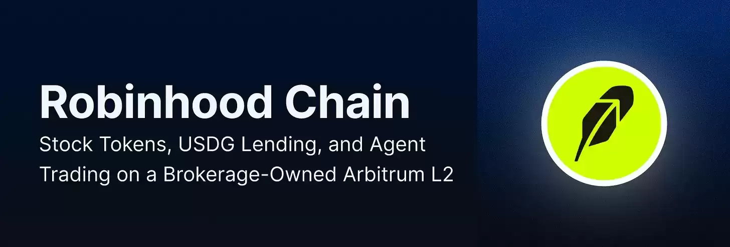 Robinhood Chain上线:券商终于把股票代币送到用户面前了